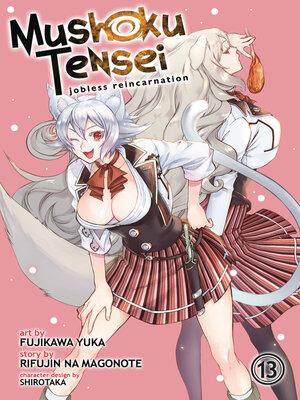 cover image of Mushoku Tensei: Jobless Reincarnation, Volume 13